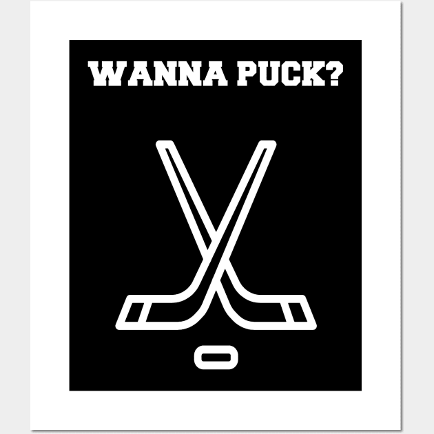 Wanna Puck? Wall Art by BasicBeach